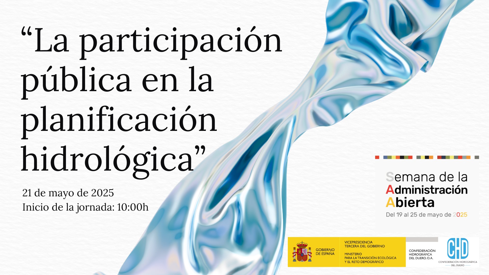 La CHD organiza una Jornada sobre el proceso de participación en los planes hidrológicos en la Semana de la Administración Abierta La CHD organiza una Jornada sobre el proceso de participación en los planes hidrológicos en la Semana de la Administración Abierta