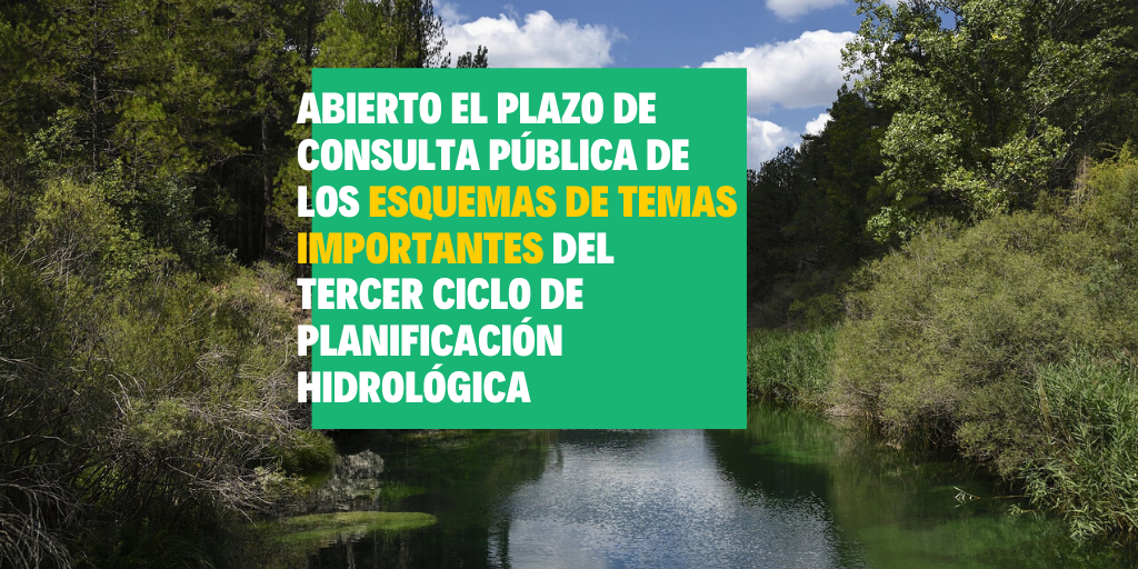 Abierto el plazo de consulta pública de los Esquemas de Temas Importantes del tercer ciclo de planificación hidrológica
